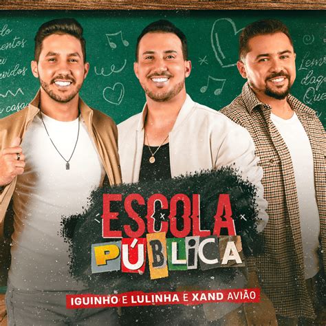 Iguinho e Lulinha & Xand Avião – Escola Pública .